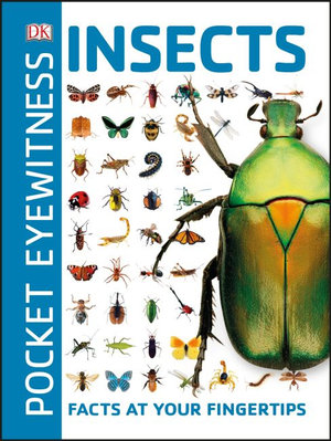 Pocket Eyewitness Insects : Facts at Your Fingertips - DK