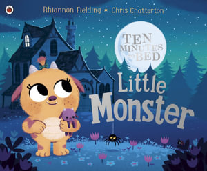 Ten Minutes to Bed : Little Monster - Rhiannon Fielding