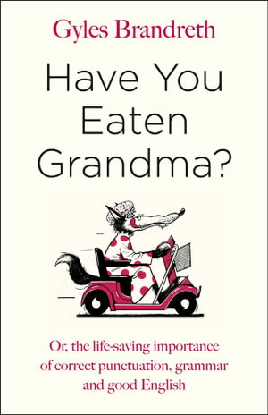 Have You Eaten Grandma? - Gyles Brandreth