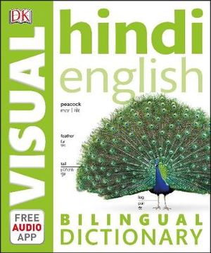 Hindi-English Bilingual Visual Dictionary with Free Audio App : DK Bilingual Visual Dictionary - DK