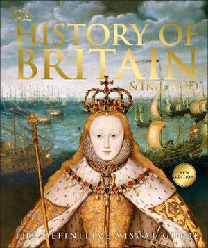 History of Britain and Ireland : The Definitive Visual Guide - DK