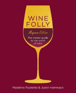 Wine Folly : Master Edition - Madeline Puckette