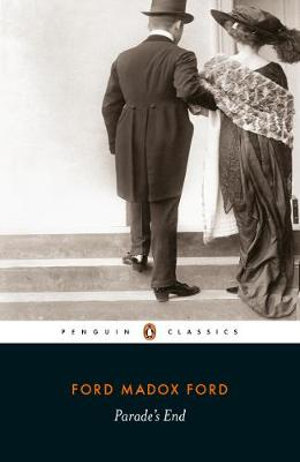 Parade's End : Penguin Modern Classics - Ford Madox Ford