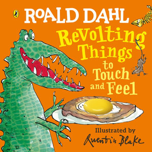 Revolting Things to Touch and Feel - Roald Dahl