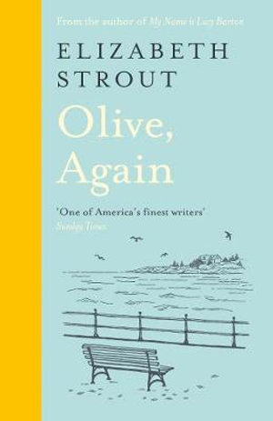 Olive, Again : From the Pulitzer Prize-winning author of Olive Kitteridge - Elizabeth Strout