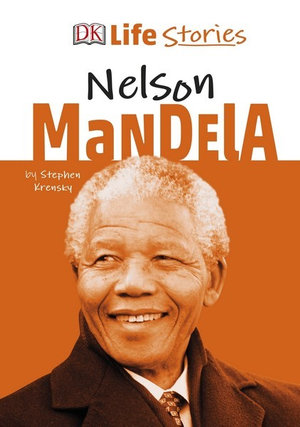 DK Life Stories Nelson Mandela : Life Stories -  DK