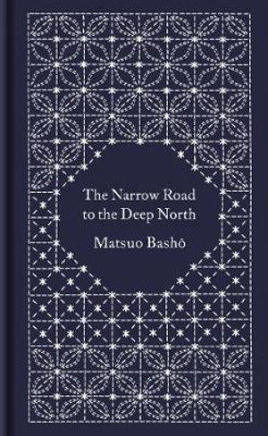 The Narrow Road to the Deep North : Penguin Pocket Hardbacks - Matsuo Basho