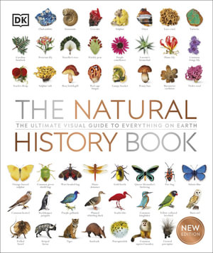 The Natural History Book : The Ultimate Visual Guide to Everything on Earth - DK