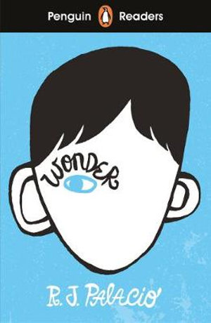 Penguin Readers Level 3: Wonder (ELT Graded Reader) : ABRIDGED EDITION - R. J. Palacio