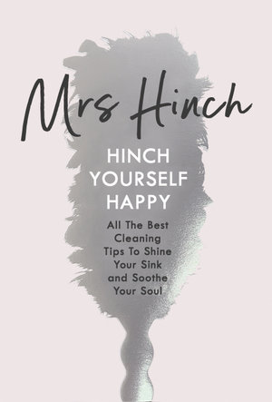 Hinch Yourself Happy : All The Best Cleaning Tips To Shine Your Sink And Soothe Your Soul - Mrs Hinch