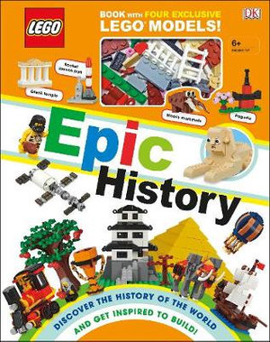 LEGO Epic History : Includes Four Exclusive LEGO Mini Models - DK