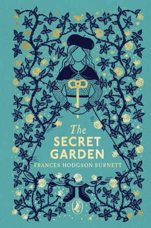 The Secret Garden by Frances Hodgson Burnett | 9780241411162 | Booktopia