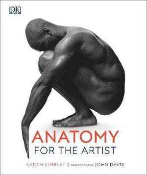 Anatomy for the Artist - Sarah Simblet