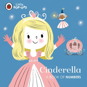 Little Pop-Ups: Cinderella : A Book of Numbers - Ladybird