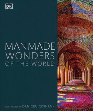 Manmade Wonders of the World : DK Wonders of the World - DK