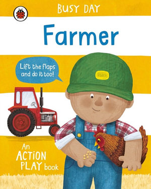 Busy Day: Farmer : An action play book - Dan Green