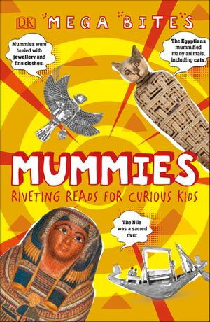 Mummies : Riveting Reads for Curious Kids - DK