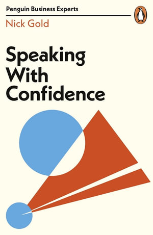 Speaking with Confidence : Penguin Business Experts - Nick Gold