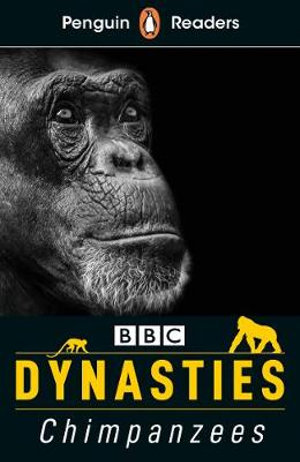 Dynasties: Chimpanzees : Penguin Readers Level 3 - Stephen Moss