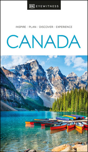 Canada : DK Eyewitness Travel Guide - DK Eyewitness Travel Guide