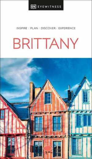 DK Brittany : DK Eyewitness Travel Guides Brittany - Dk Eyewitness