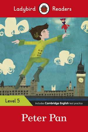 Peter Pan : Ladybird Readers Level 5 - Ladybird Ladybird