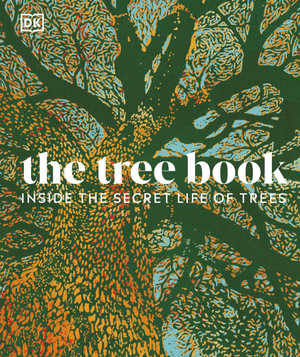 The Tree Book : The Stories, Science, and History of Trees - DK