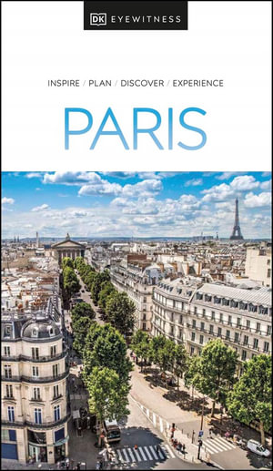 Paris : DK Eyewitness Travel Guide - DK Eyewitness Travel Guide