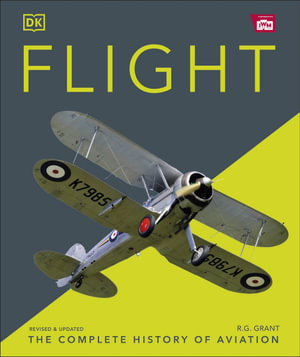 Flight : The Complete History of Aviation - R. G. Grant