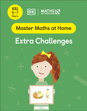 Maths - No Problem! Extra Challenges : Ages 5-7 (Key Stage 1) - Maths - No Problem!