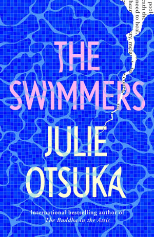 The Swimmers - Julie Otsuka