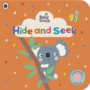 Baby Touch: Hide and Seek : A touch-and-feel playbook - Ladybird