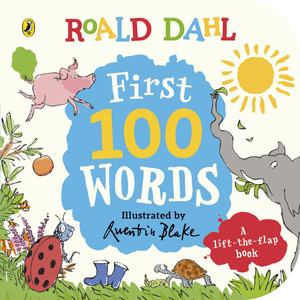 	Roald Dahl : First 100 Words - Roald Dahl