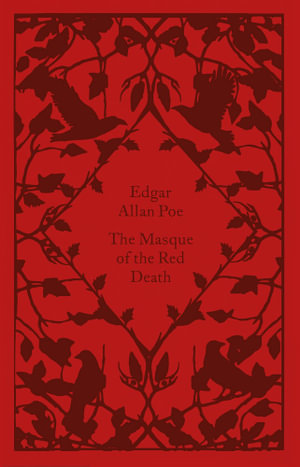 The Masque of the Red Death : Clothbound Classics - Edgar Allan Poe