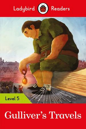 Ladybird Readers Level 5 - Gulliver's Travels (ELT Graded Reader) : Ladybird Readers : Book 5 - Ladybird