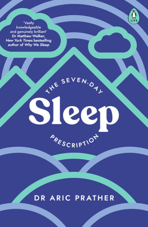 The Seven-Day Sleep Prescription - Aric Prather