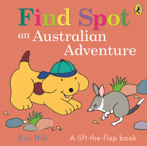 Find Spot : An Australian Adventure - Hill, Eric