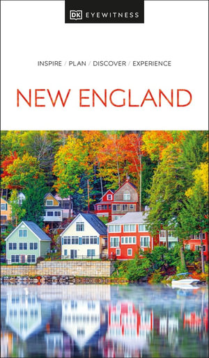 New England : DK Eyewitness Travel Guide - DK Eyewitness Travel Guide