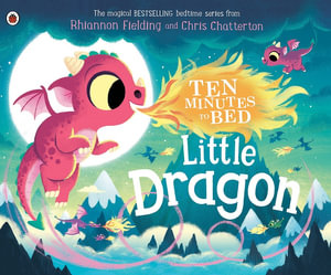 Little Dragon : Ten Minutes to Bed - Rhiannon Fielding