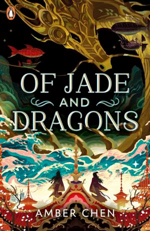 Of Jade and Dragons : Fall of the Dragon : Book 1 - Amber Chen