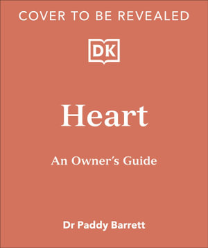 Heart : An Owner's Guide: The Irish Times Number 1 Bestseller - Paddy Barrett