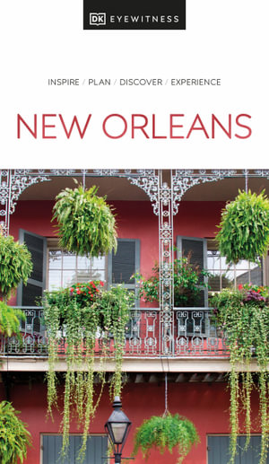 New Orleans : DK Eyewitness Travel Guide - DK Eyewitness Travel Guide