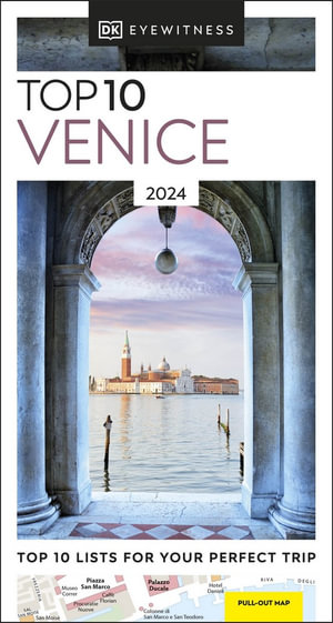 DK Top 10 Venice : DK Eyewitness Top 10 Travel Guides. Venice - Dk Eyewitness