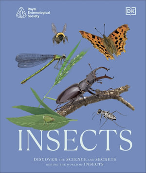 RES Insects : Discover the Science and Secrets Behind the World of Insects - DK