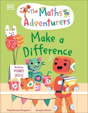 The Maths Adventurers: Make a Difference : Building Money Skills