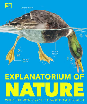 Explanatorium of Nature : Where the Wonders of the World are Revealed - DK