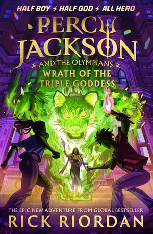  	Percy Jackson and the Olympians : Wrath of the Triple Goddess - Rick Riordan