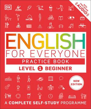 English for Everyone Practice Book Level 1 Beginner : A Complete Self-Study Programme - DK