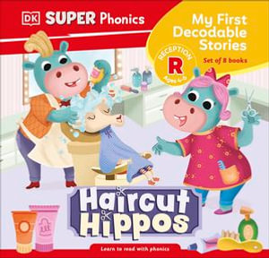 DK Super Phonics My First Decodable Stories Haircut Hippos : DK Super Phonics - DK