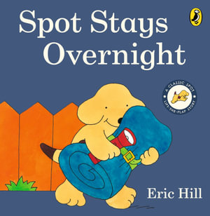 Spot Stays Overnight - Eric Hill